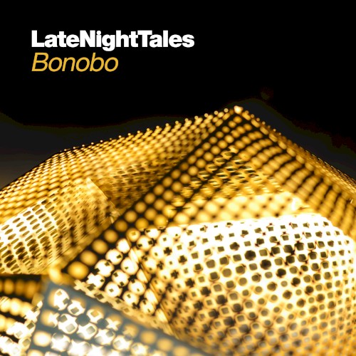 LateNightTales: Bonobo