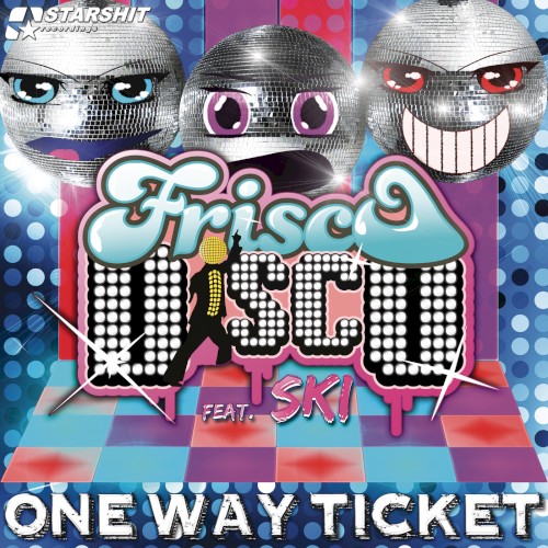 One Way Ticket (feat. Eruption & Ski)