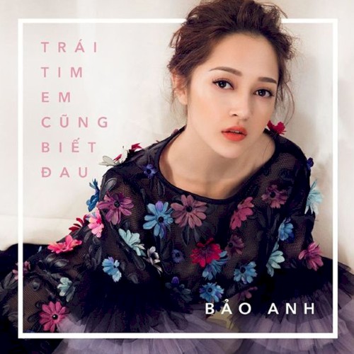 Trái Tim Em Cũng Biết Đau